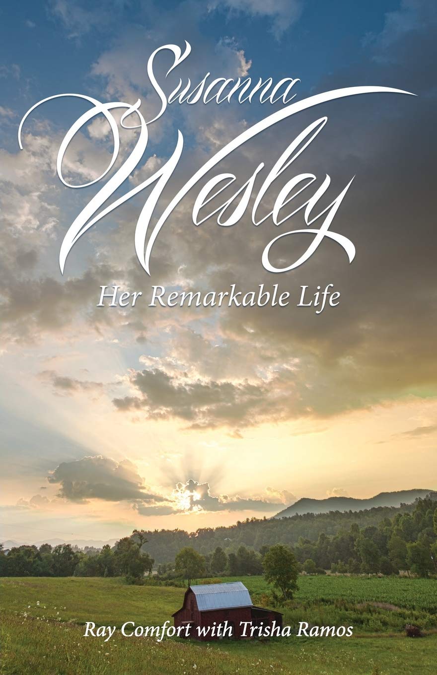 Susanna Wesley: Her Remarkable Life 9781610361354