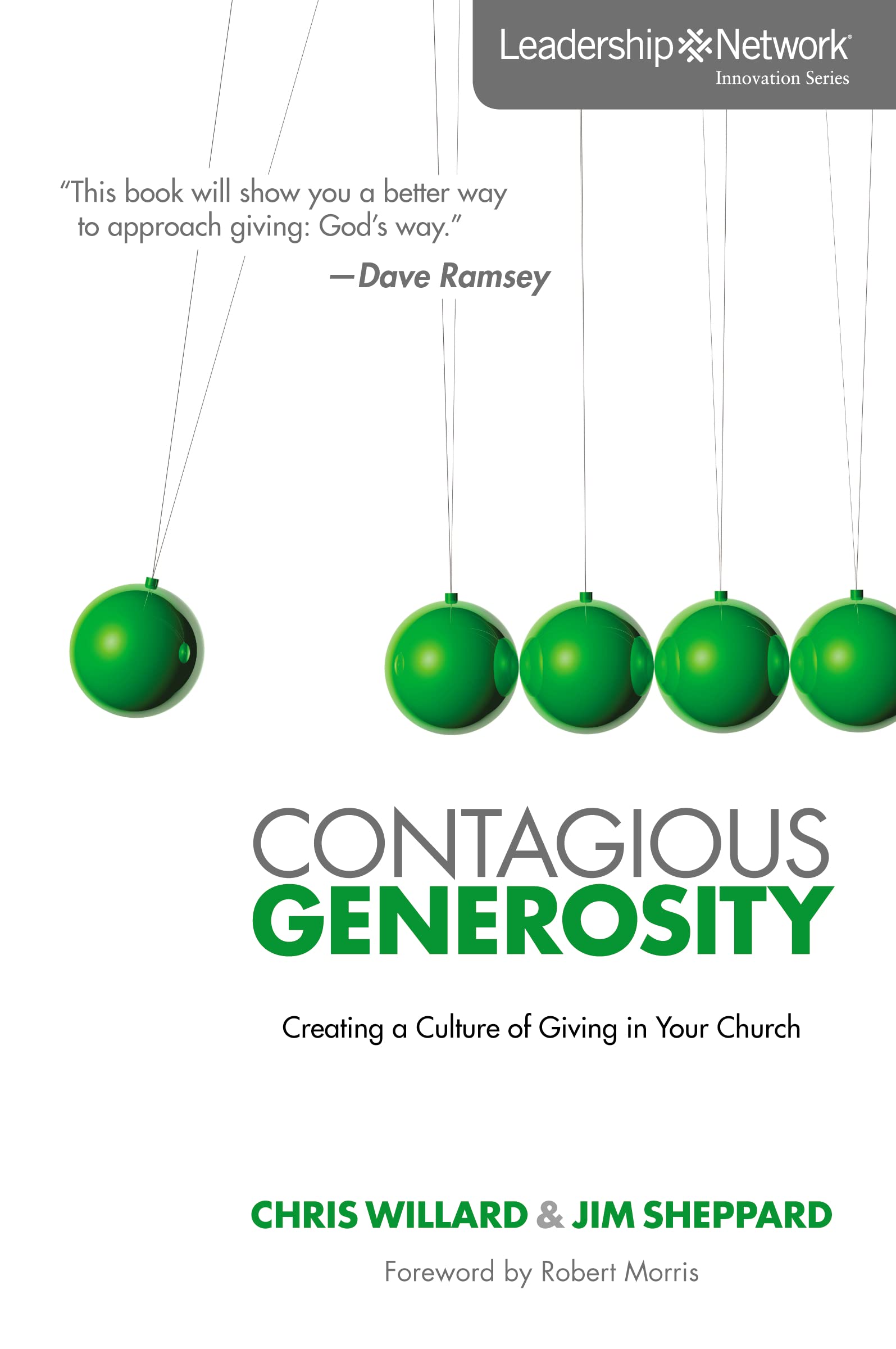 Contagious Generosity: Creating a Culture of Giving in Your Church (Leadership Network Innovation Series) 9780310893134