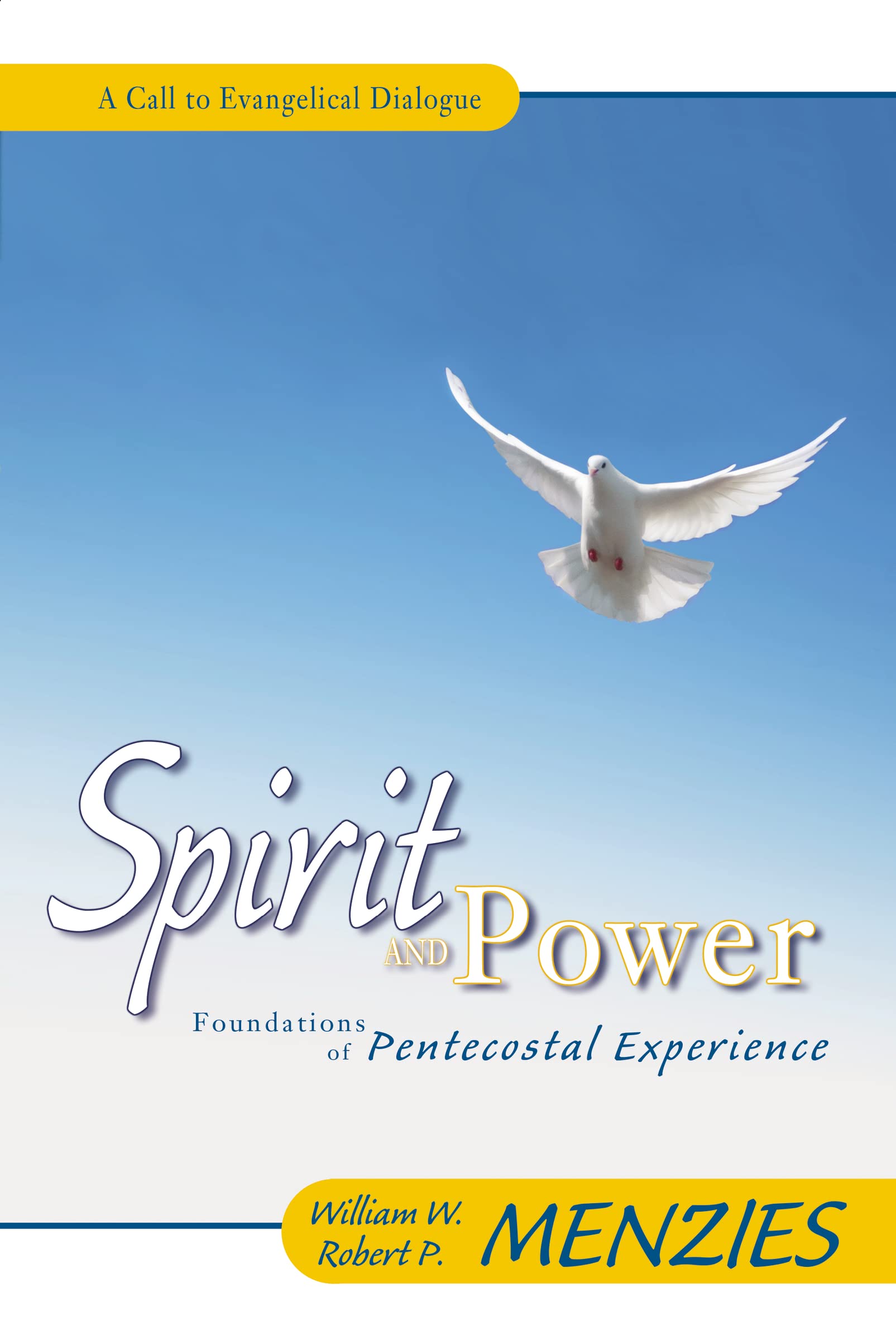 Spirit and Power: Foundations of Pentecostal Experience 9780310235071