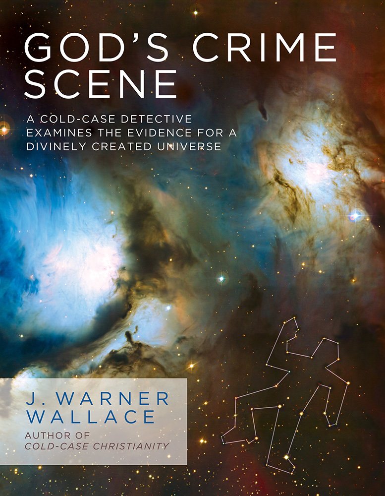 God's Crime Scene: A Cold-Case Detective Examines the Evidence for a Divinely Created Universe 9781434707840