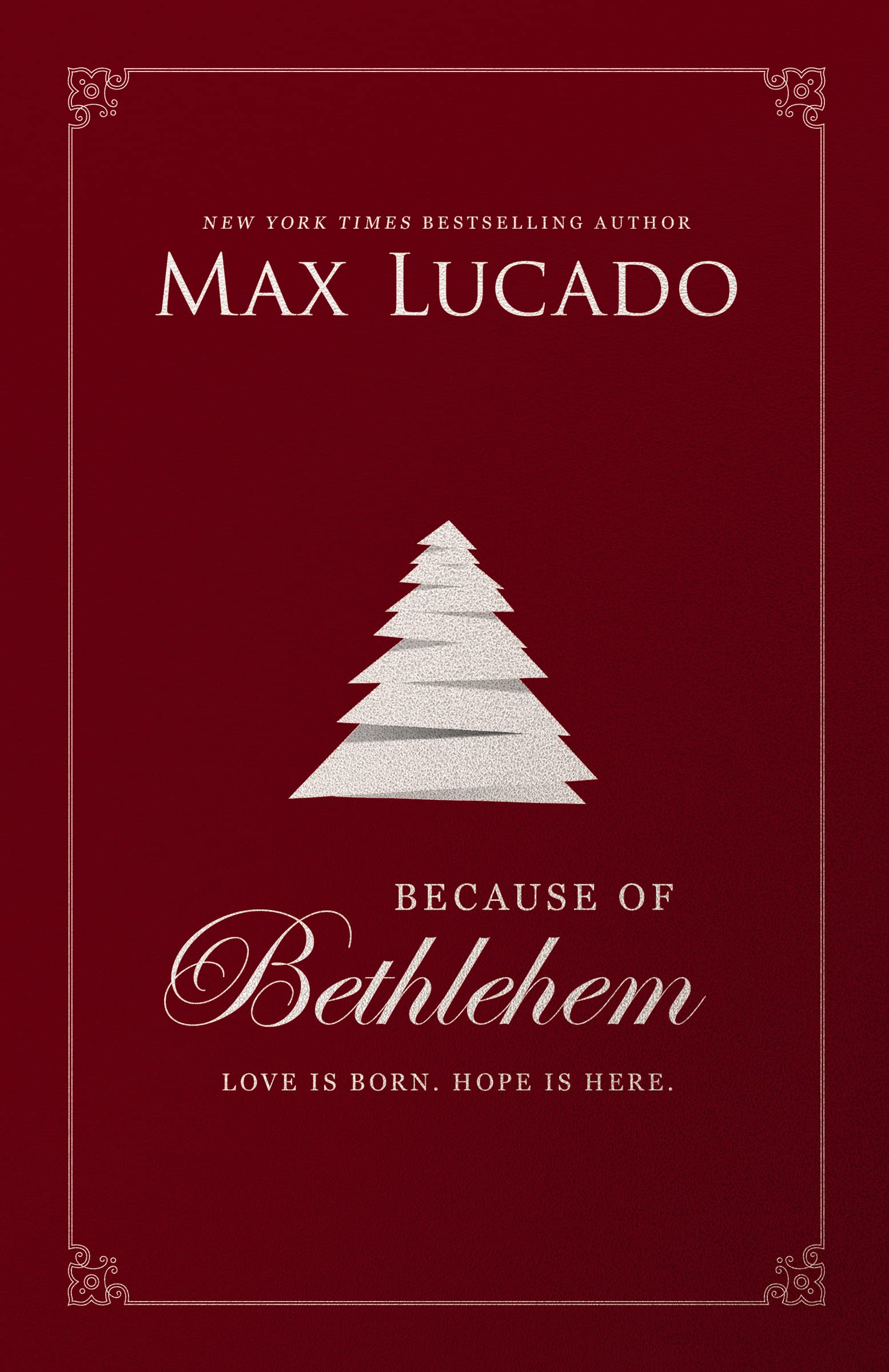 Because of Bethlehem: Love Is Born, Hope Is Here 9780785231349