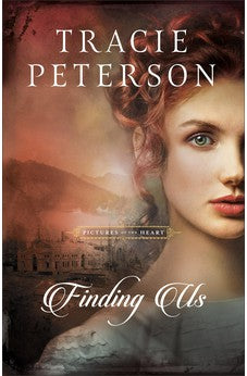 Finding Us: (A Christian Historical Romance Book Set in the Pacific Northwest) Book 2 of 3 9780764237416