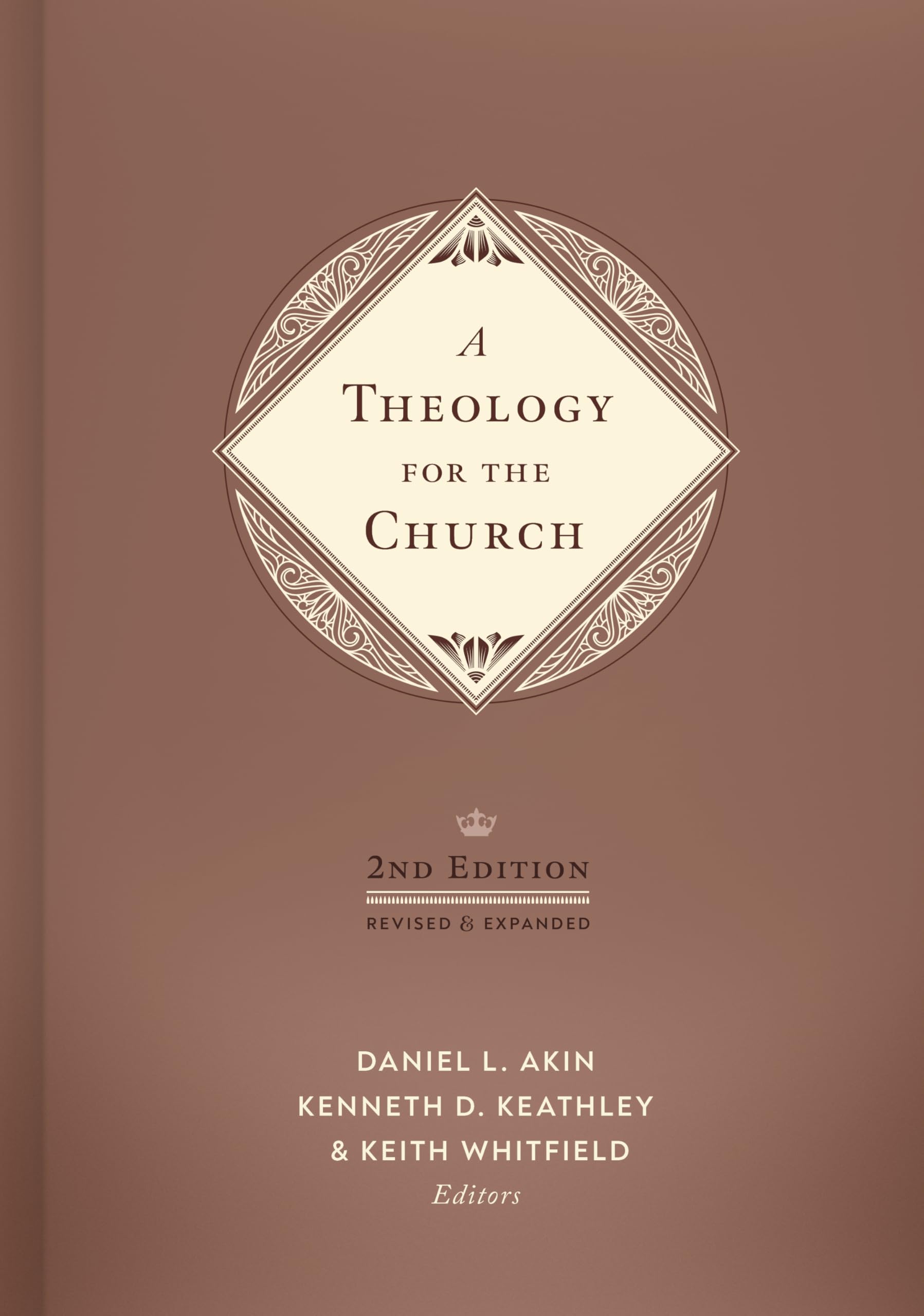 A Theology for the Church, 2nd Edition: Revised and Expanded 9781087776422
