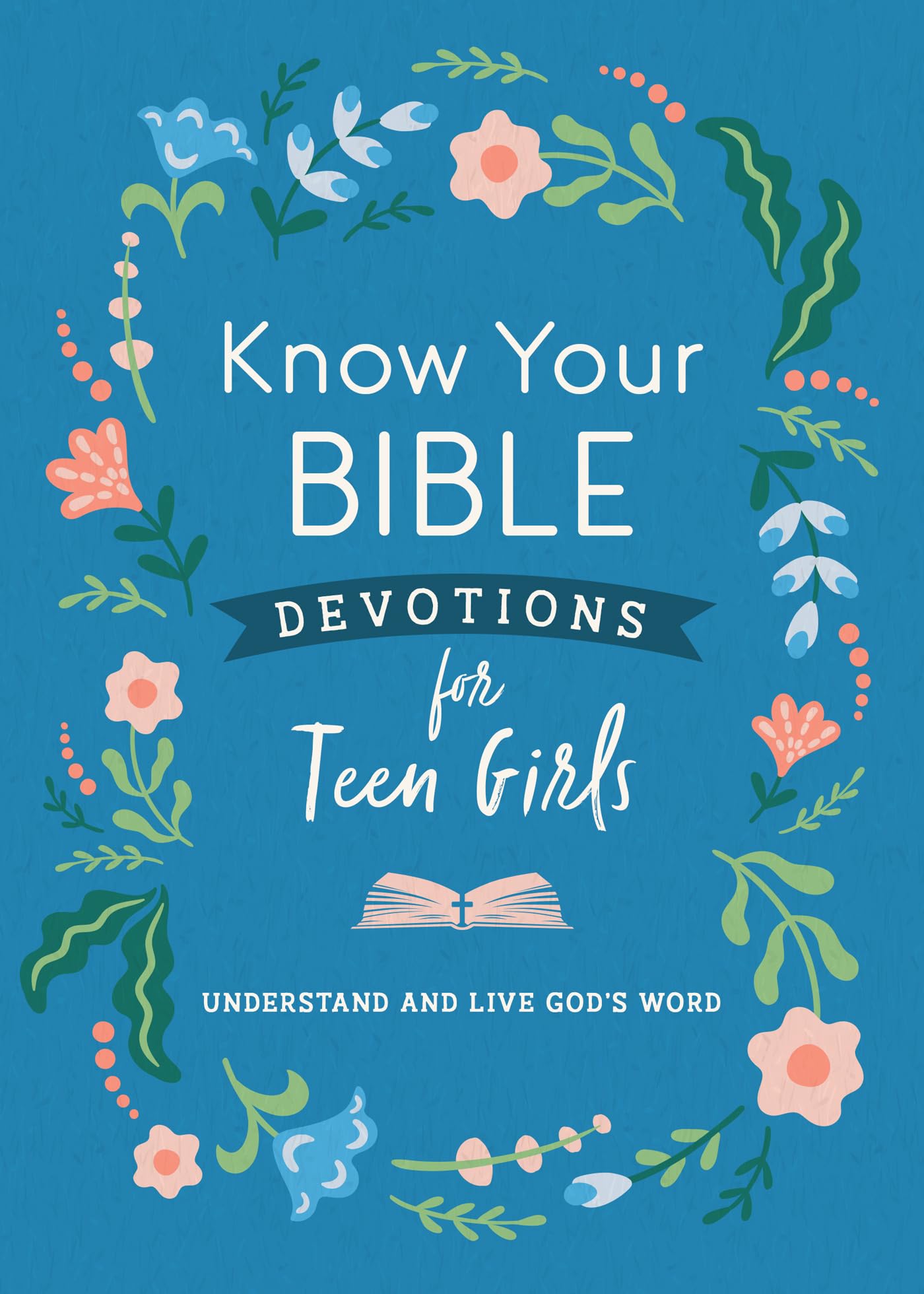 Know Your Bible Devotions for Teen Girls 9781636096315