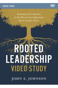 Rooted Leadership Video Study: Seeking God's Answers to the Eleven Core Questions Every Leader Faces 9780310147565