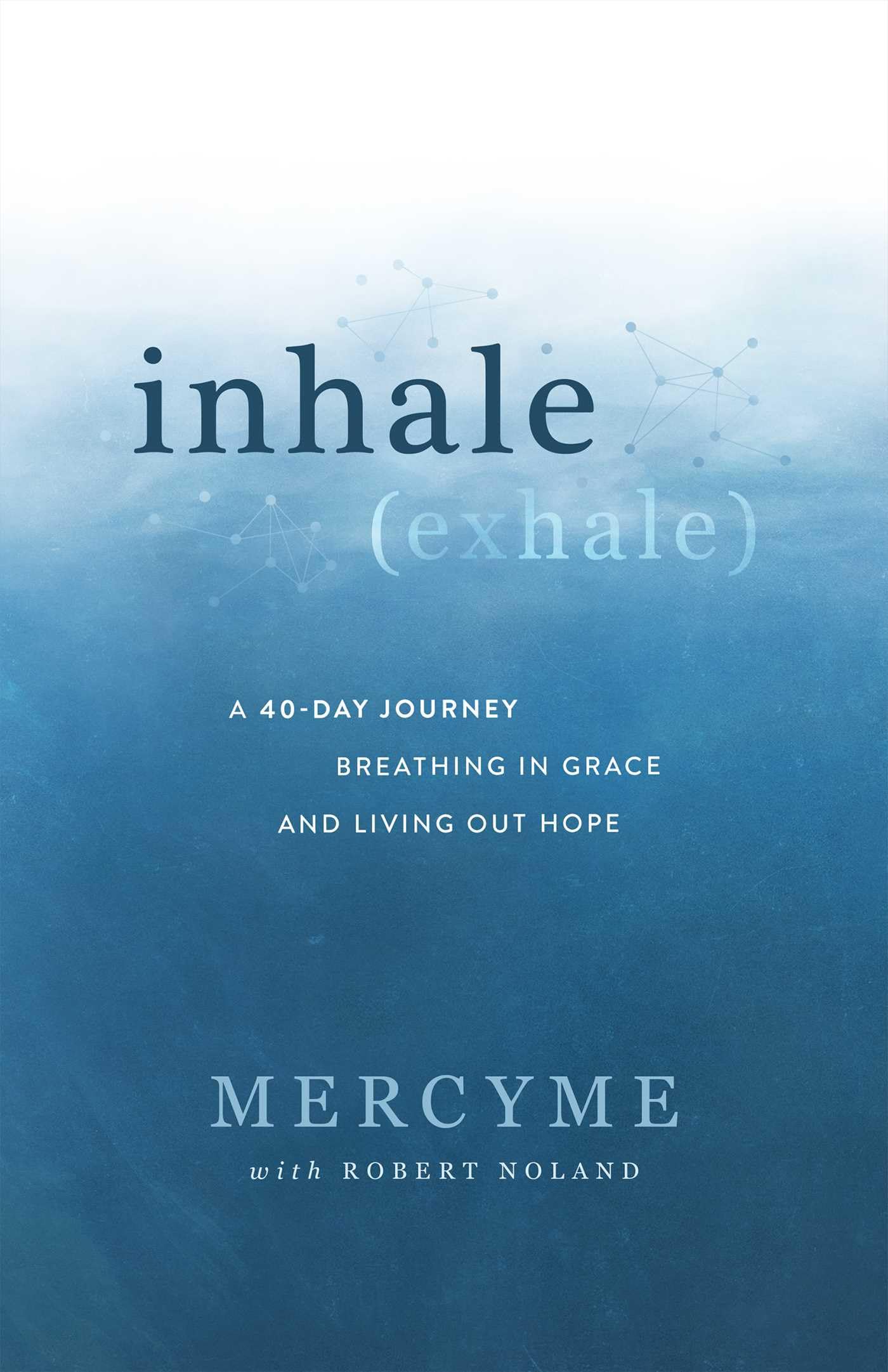 Inhale Exhale: A 40-Day Journey Breathing in Grace and Living Out Hope 9781954201163