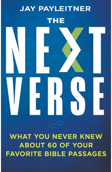 The Next Verse: What You Never Knew About 60 of Your Favorite Bible Passages 9781641238922