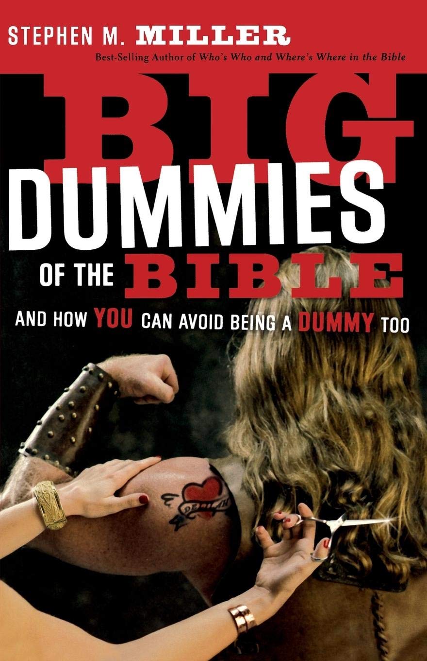 Big Dummies of the Bible: And How You Can Avoid Being A Dummy Too 9780849907708