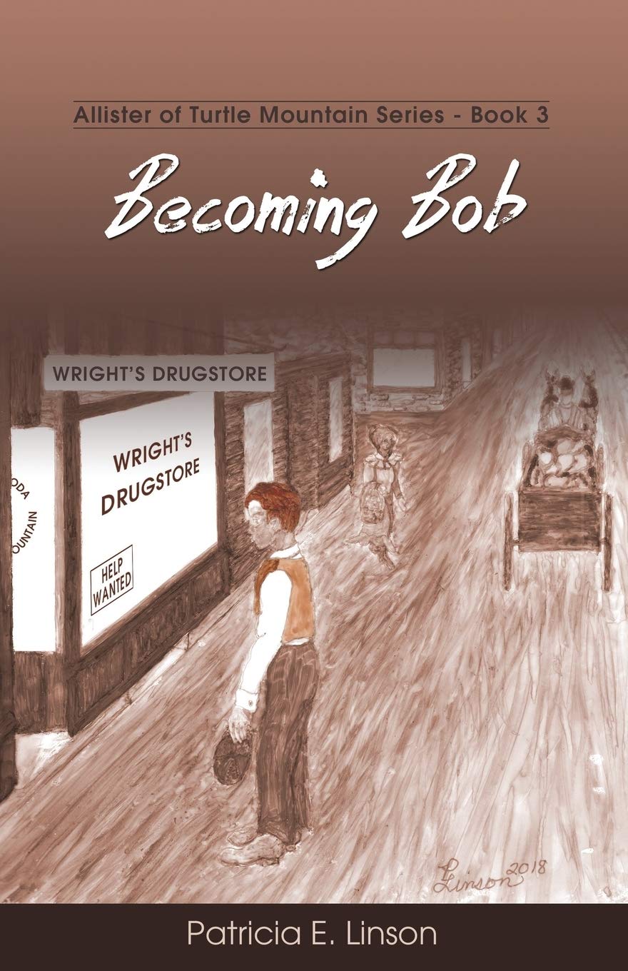 Becoming Bob: Allister of Turtle Mountain Series 9781486616381