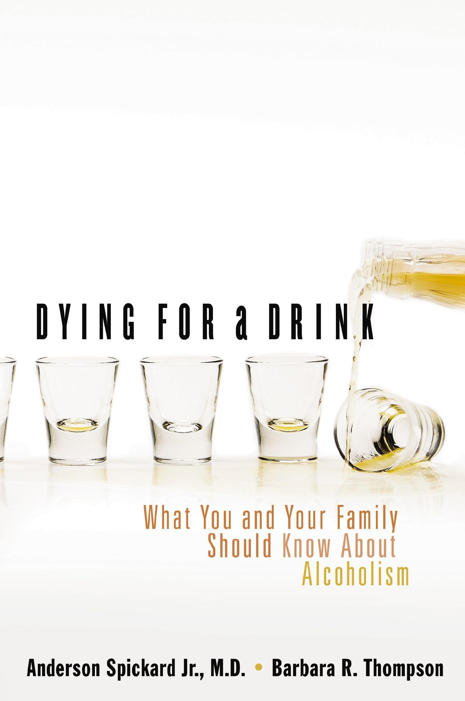 Dying for a Drink: What You and Your Family Should Know about Alcoholism 9780849908477