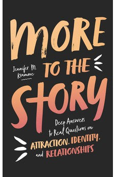 More to the Story: Deep Answers to Real Questions on Attraction, Identity, and Relationships 9781784989514