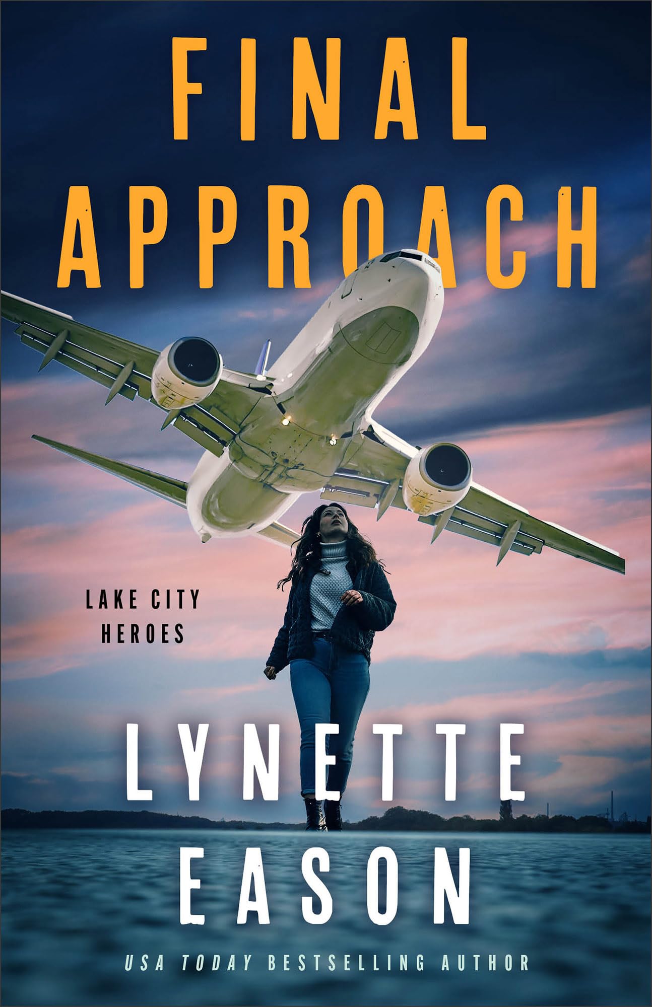 Final Approach (Lake City Heroes), Book 4 of 4 9780800741228