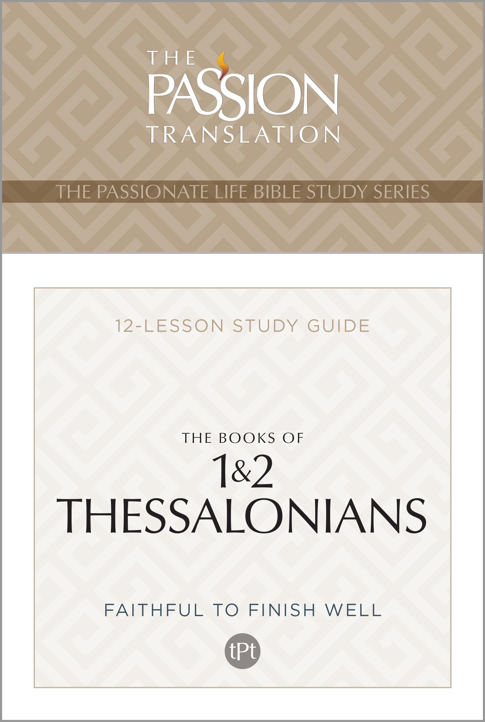 TPT The Books of 1 & 2 Thessalonians: 12-Lesson Study Guide 9781424569700