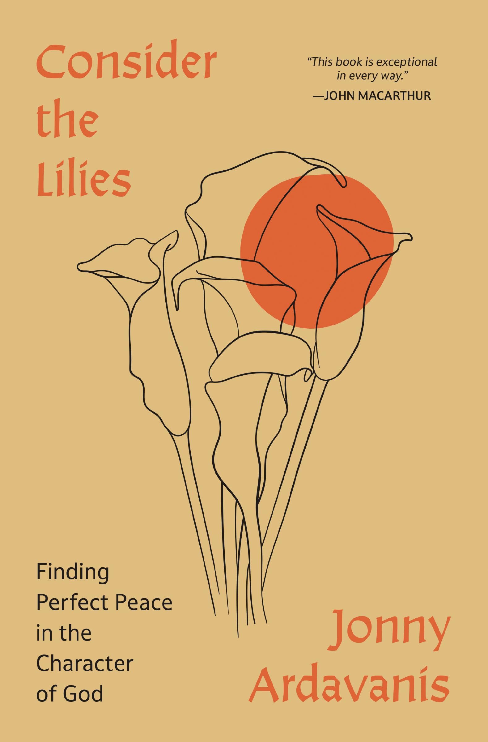Consider the Lilies: Finding Perfect Peace in the Character of God 9780310368243