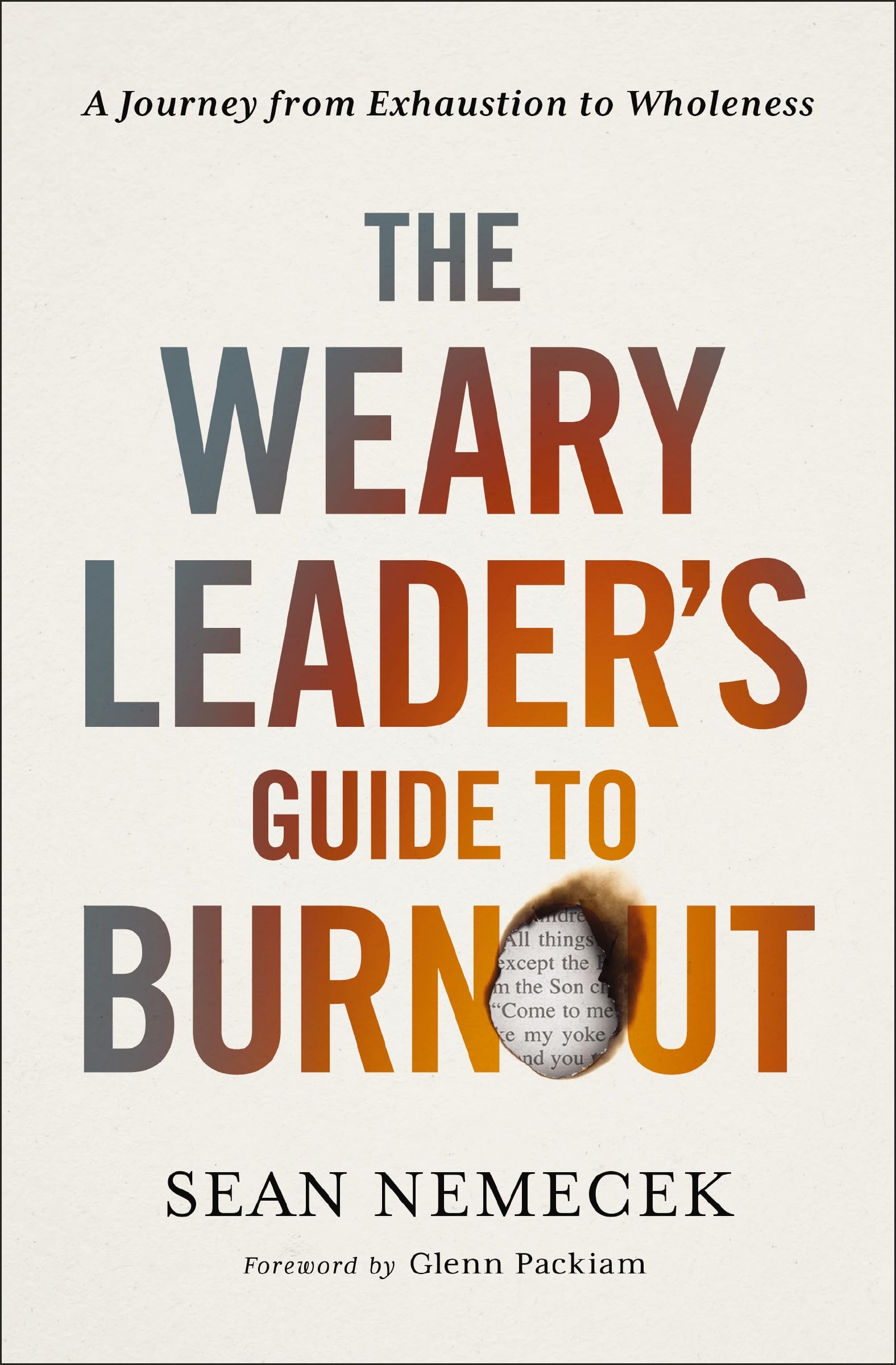 The Weary Leader’s Guide to Burnout: A Journey from Exhaustion to Wholeness 9780310144502