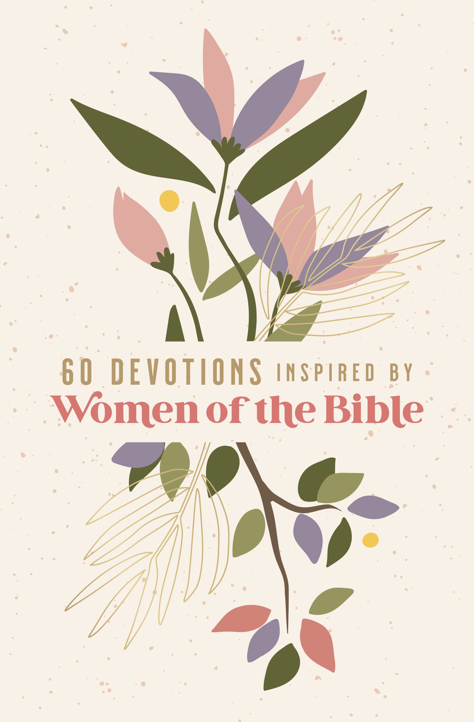60 Devotions Inspired by Women of the Bible 9780310151661