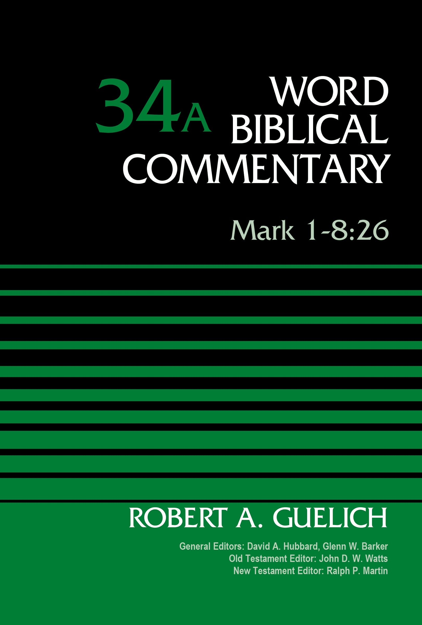 Mark 1-8:26, Volume 34A (Word Biblical Commentary) 9780310521969