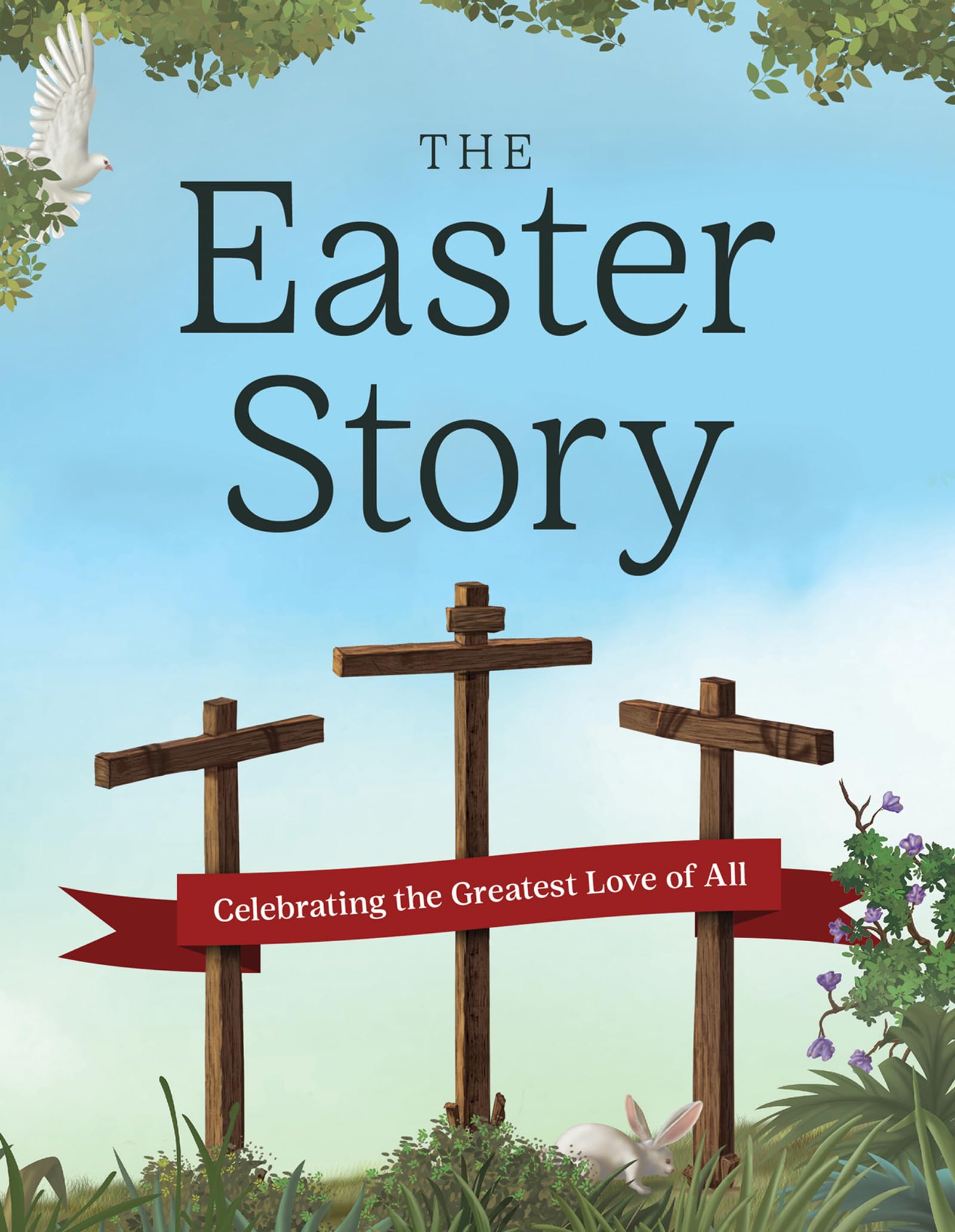 The Easter Story: Celebrating the Greatest Love of All (The Complete Illustrated Children’s Bible Library) 9780736989749
