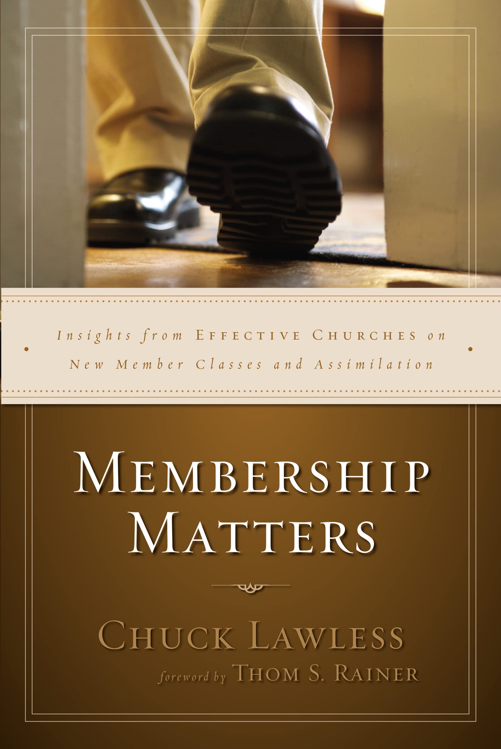 Membership Matters: Insights from Effective Churches on New Member Classes and Assimilation 9780310530893