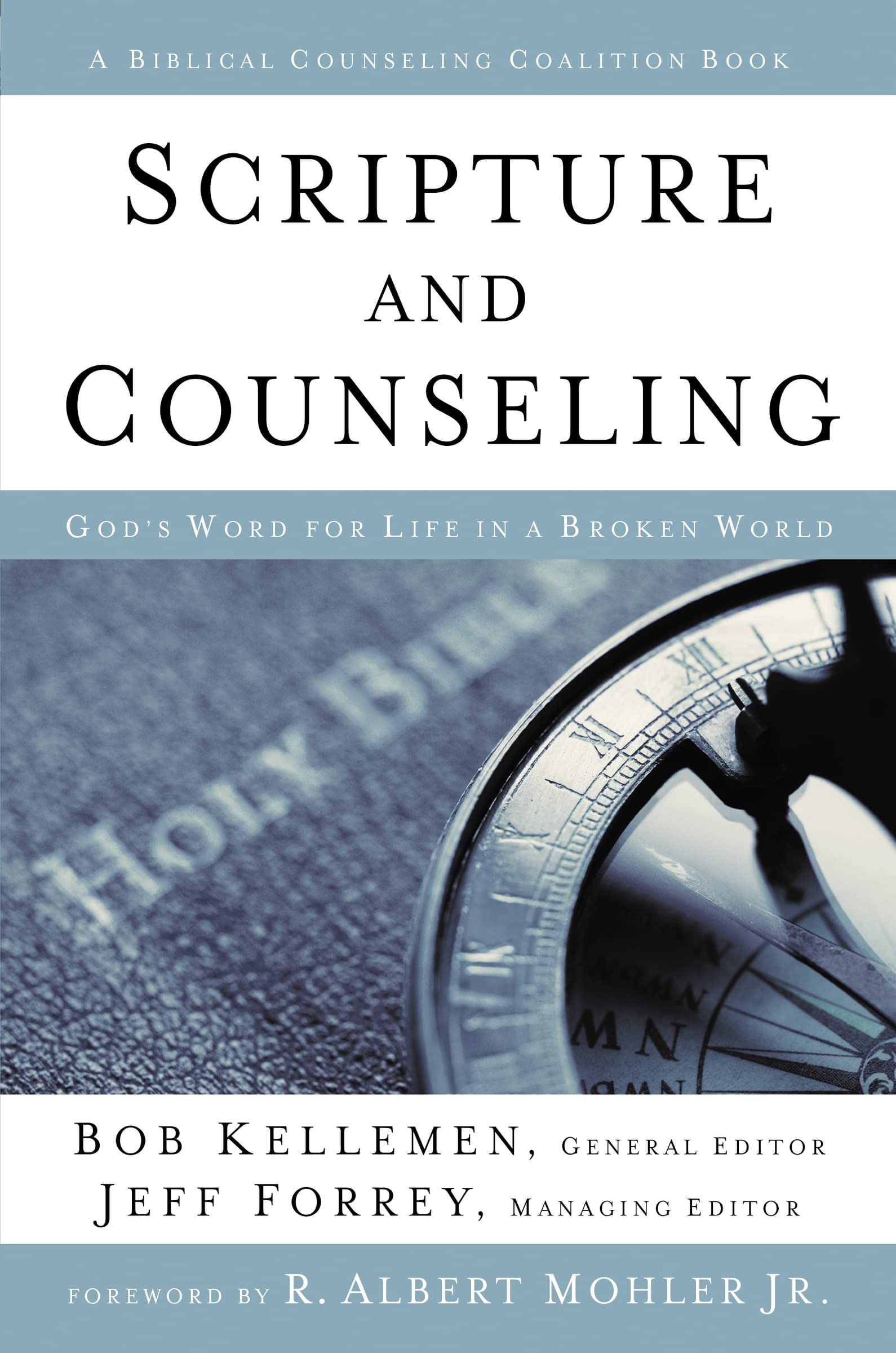 Scripture and Counseling: God's Word for Life in a Broken World (Biblical Counseling Coalition Books) 9780310516835