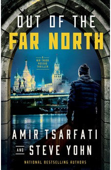 Out of the Far North (A Nir Tavor Mossad Thriller) 9780736986441