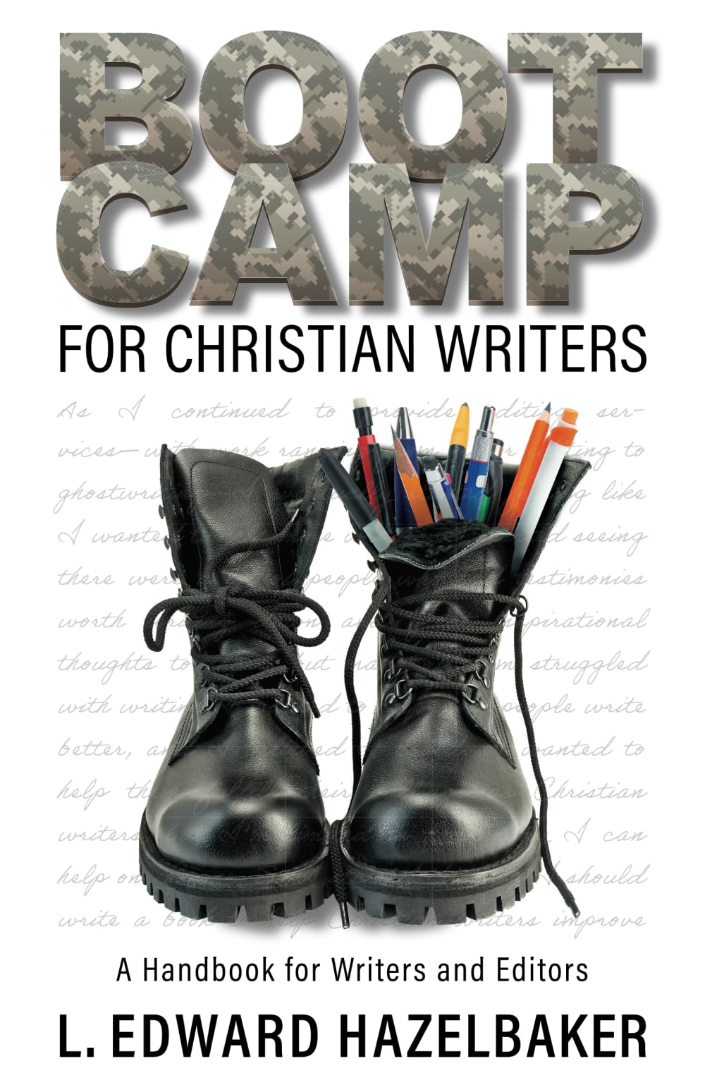 Boot Camp for Christian Writers: A Handbook for Writers and Editors 9781610364126