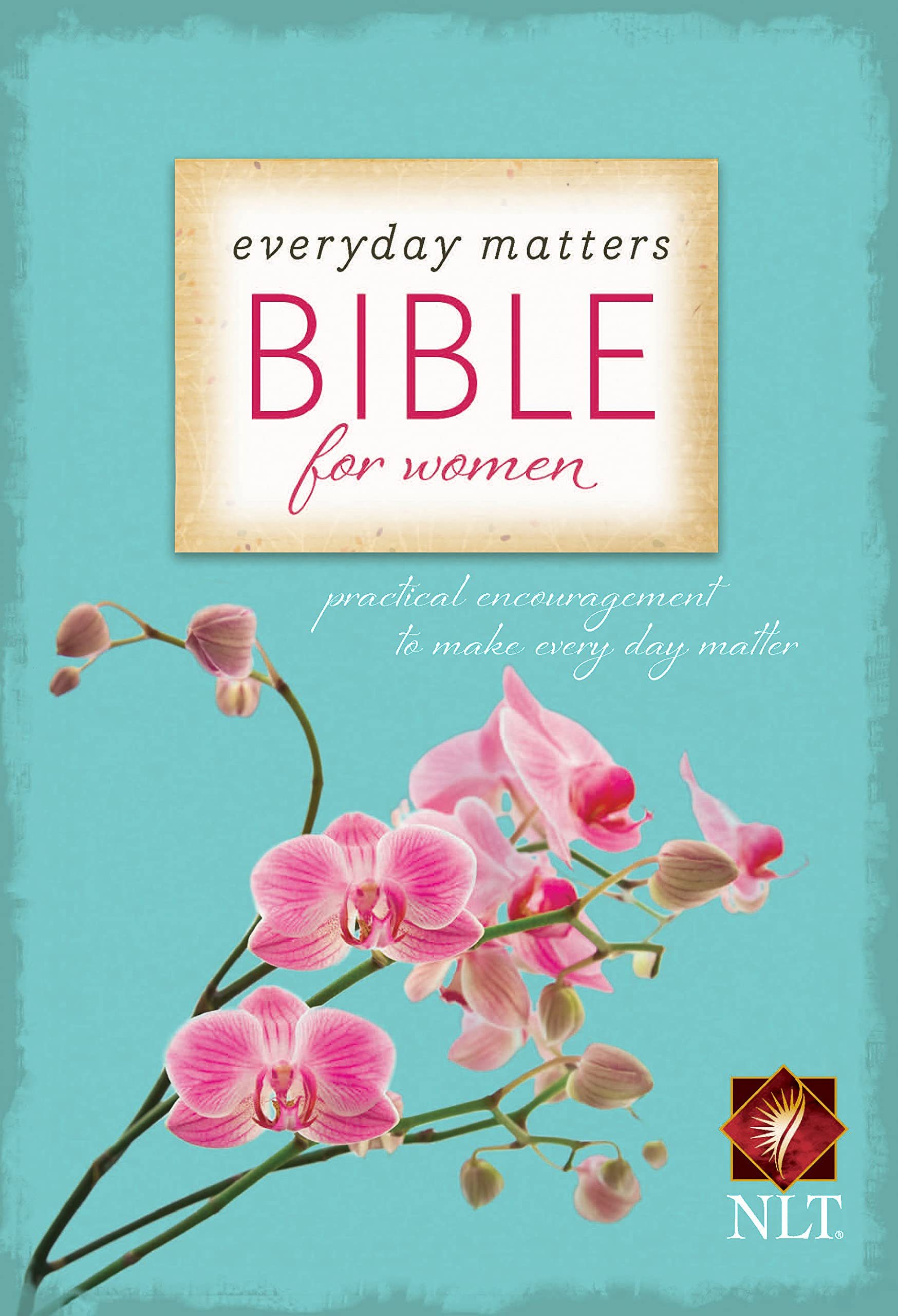 NLT Everyday Matters Bible for Women (Softcover): Practical Encouragement to Make Every Day Matter 9781619701359