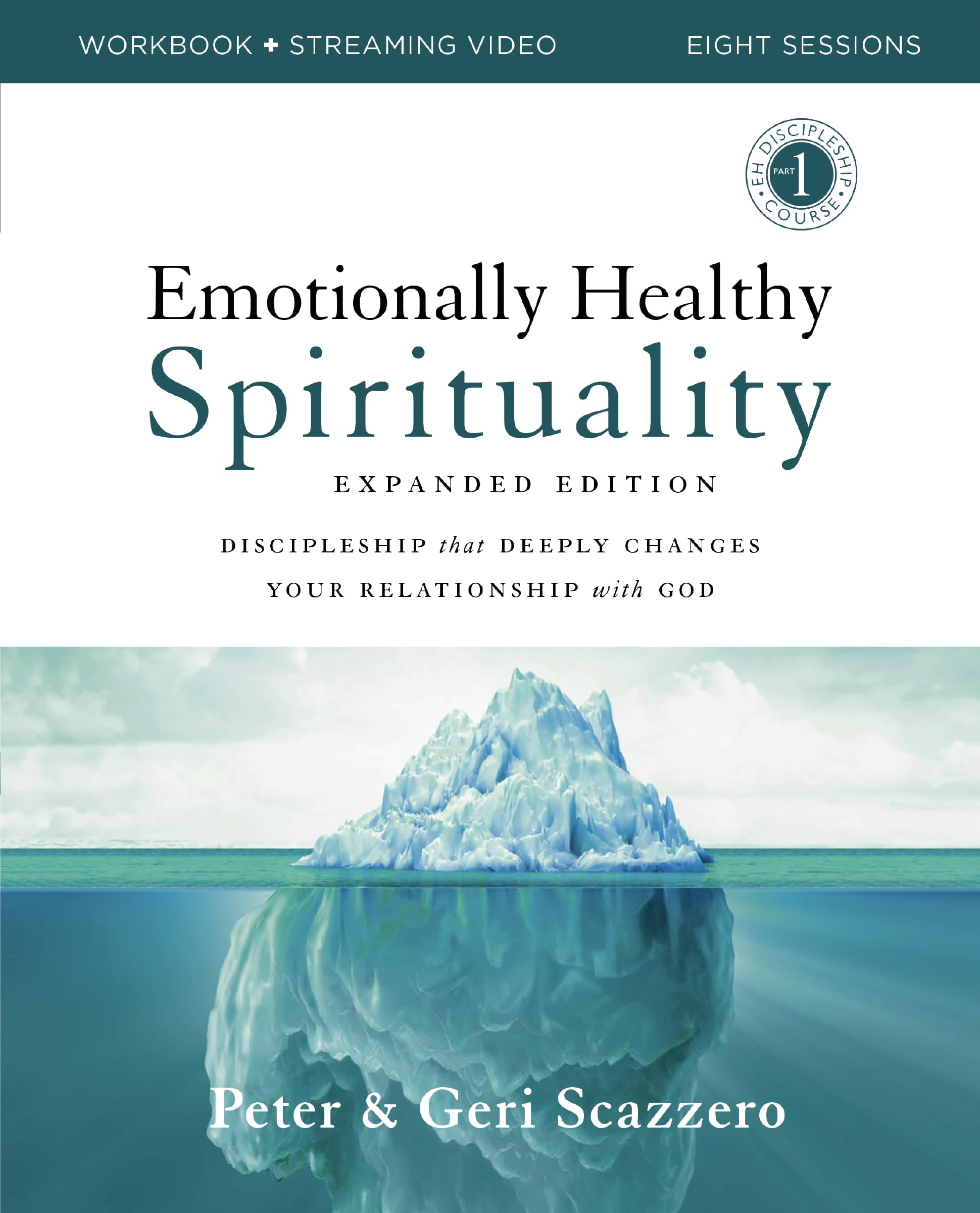 Emotionally Healthy Spirituality Expanded Edition Workbook plus Streaming Video: Discipleship that Deeply Changes Your Relationship with God 9780310131731