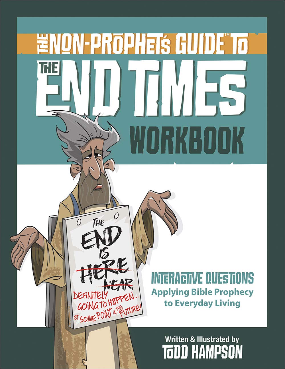 The Non-Prophet's Guide to the End Times Workbook 9780736980258
