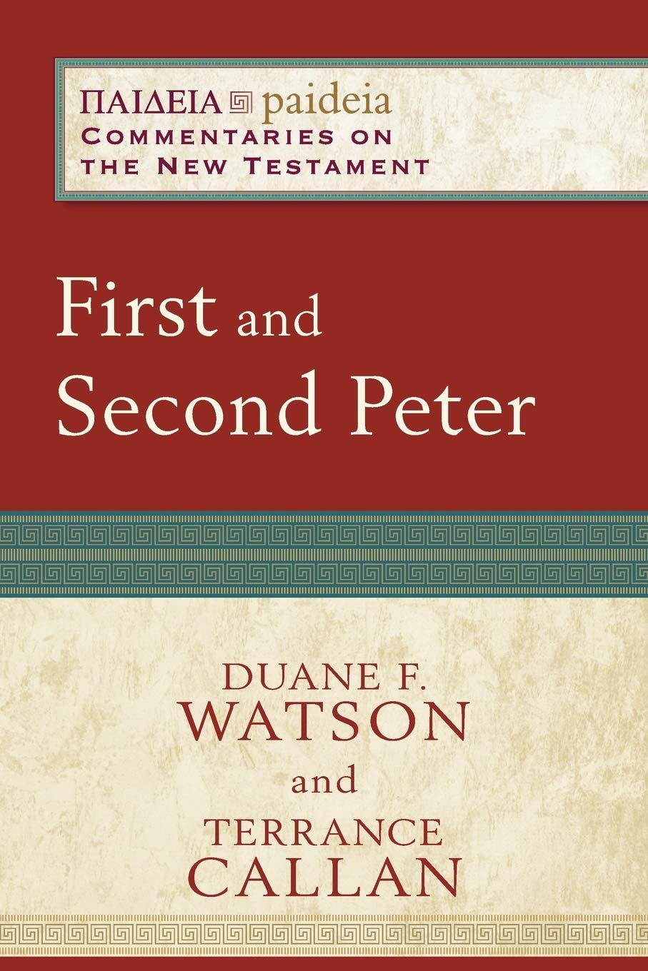 First and Second Peter: (A Cultural, Exegetical, Historical, & Theological Bible Commentary on the New Testament) (Paideia: Commentaries on the New Testament) 9780801032271