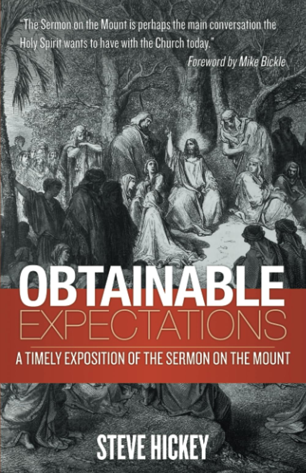 Obtainable Expectations: A Timely Exposition of the Sermon on the Mount 9780882708300