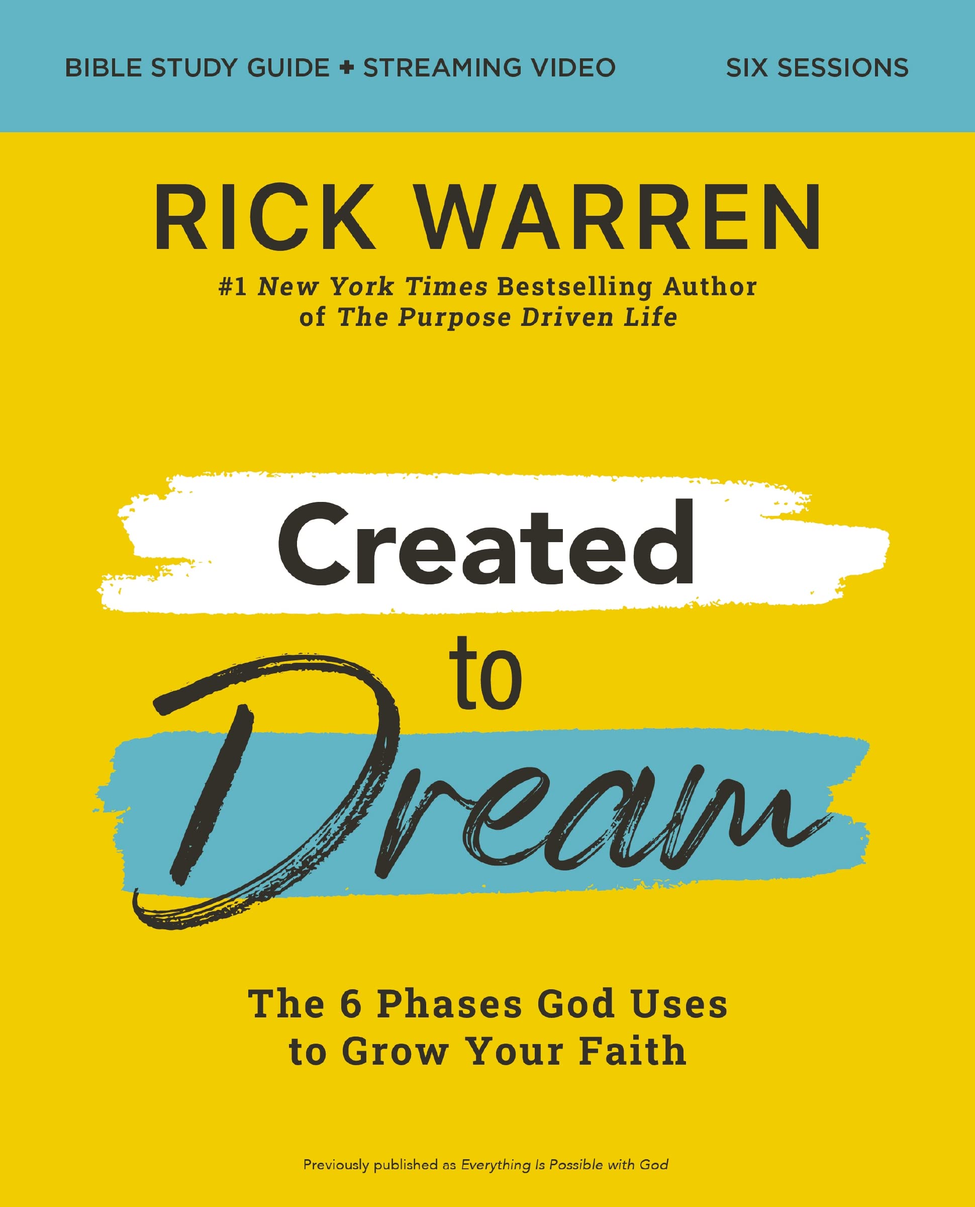 Created to Dream Bible Study Guide plus Streaming Video: The 6 Phases God Uses to Grow Your Faith 9780310162872
