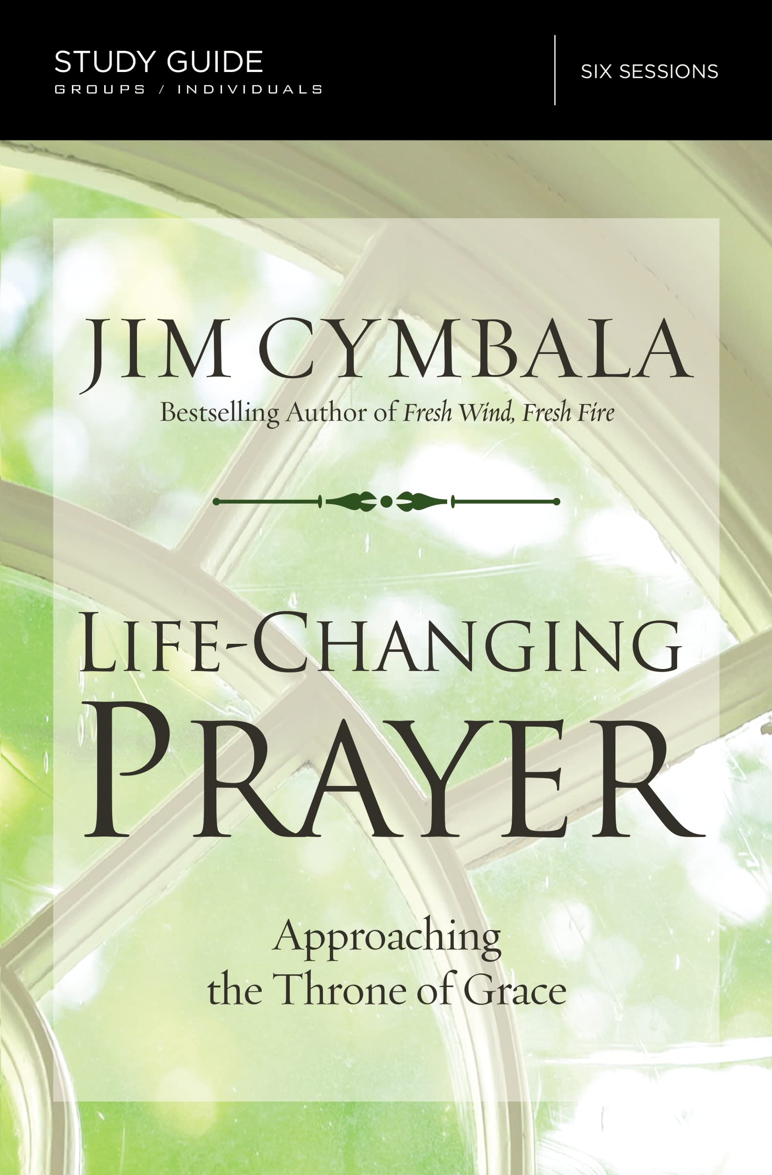 Life-Changing Prayer Study Guide: Approaching the Throne of Grace 9780310694847