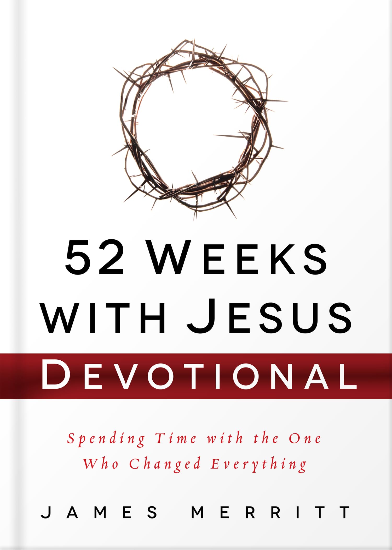 52 Weeks with Jesus Devotional: Spending Time with the One Who Changed Everything 9780736965569