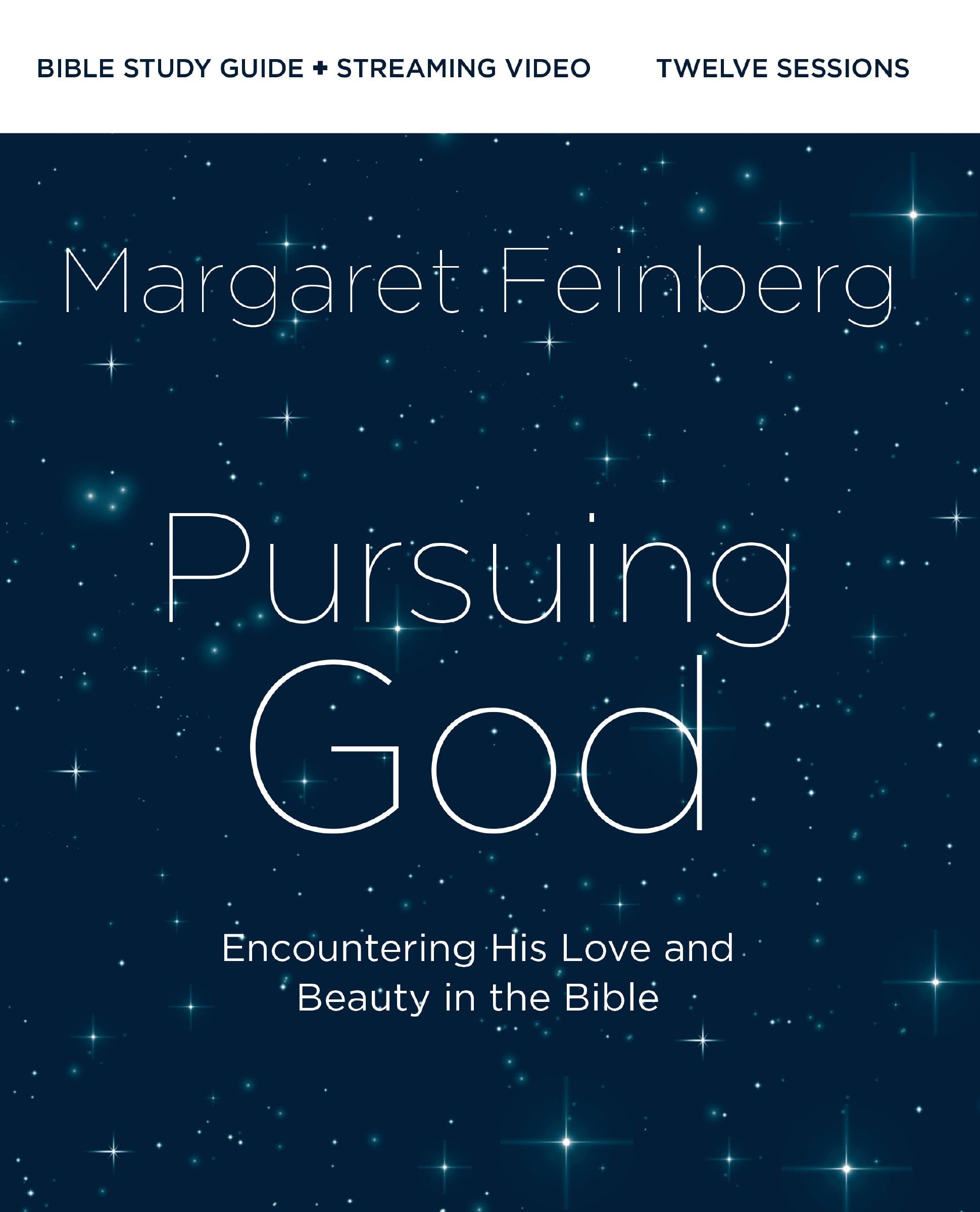 Pursuing God Bible Study Guide plus Streaming Video, Updated Edition: Encountering His Love and Beauty in the Bible 9780310172291