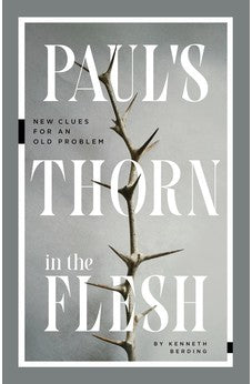 Paul's Thorn in the Flesh: New Clues for an Old Problem 9781683596837