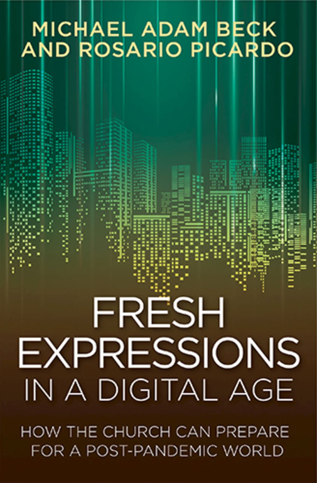 Fresh Expressions in a Digital Age: How the Church Can Prepare for a Post Pandemic World 9781791023843