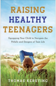Raising Healthy Teenagers 9781540900319