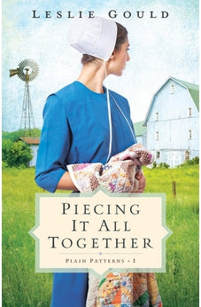 Piecing It All Together (Plain Patterns) Book 1 of 2 9780764235221