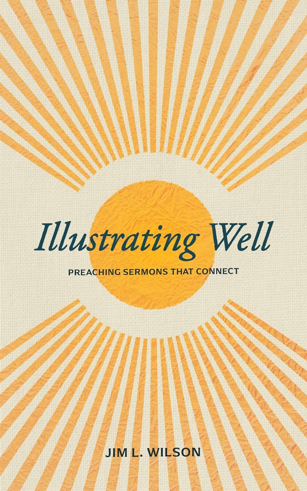 Illustrating Well: Preaching Sermons that Connect 9781683595892