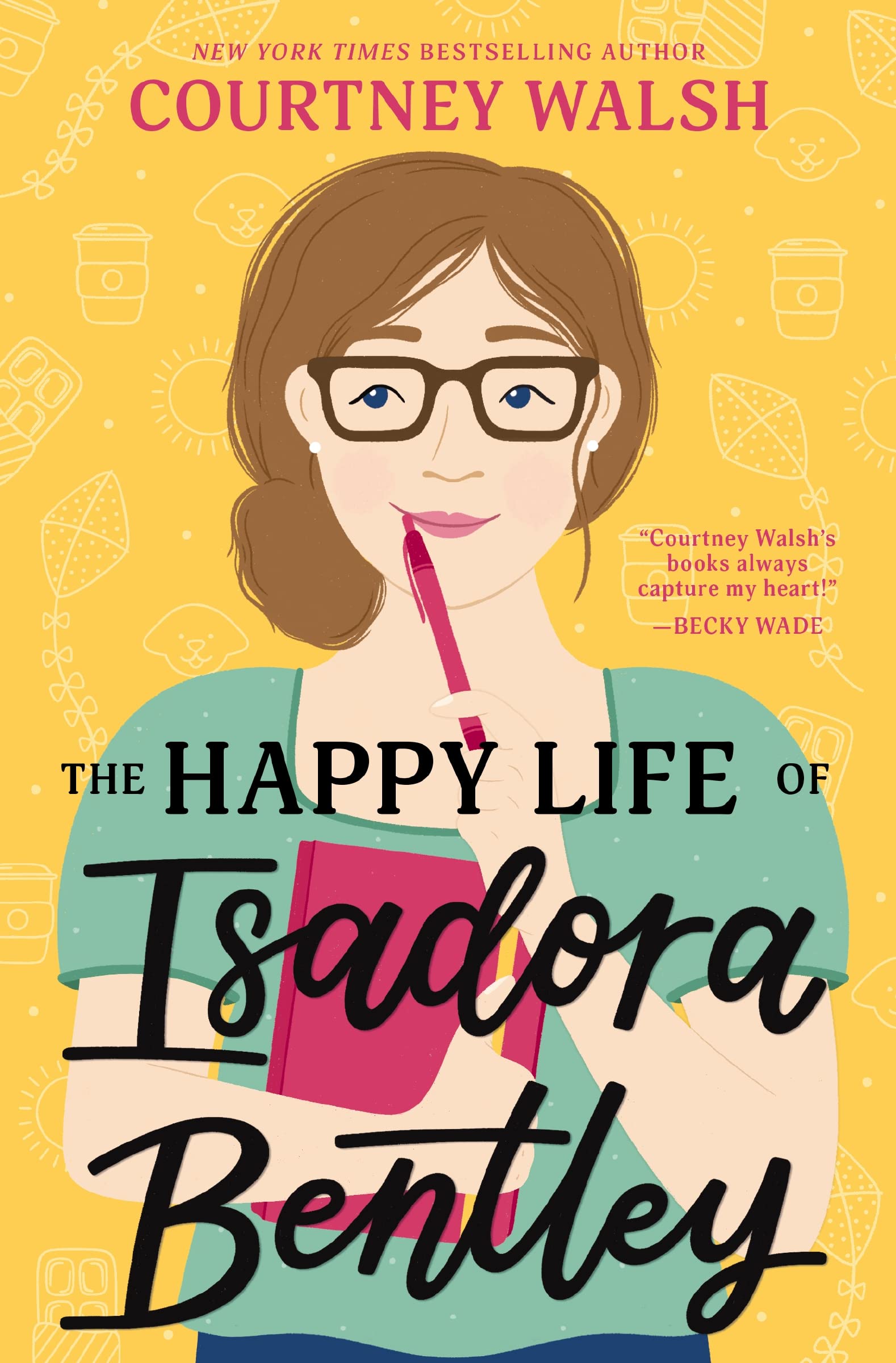 The Happy Life of Isadora Bentley 9780840712806