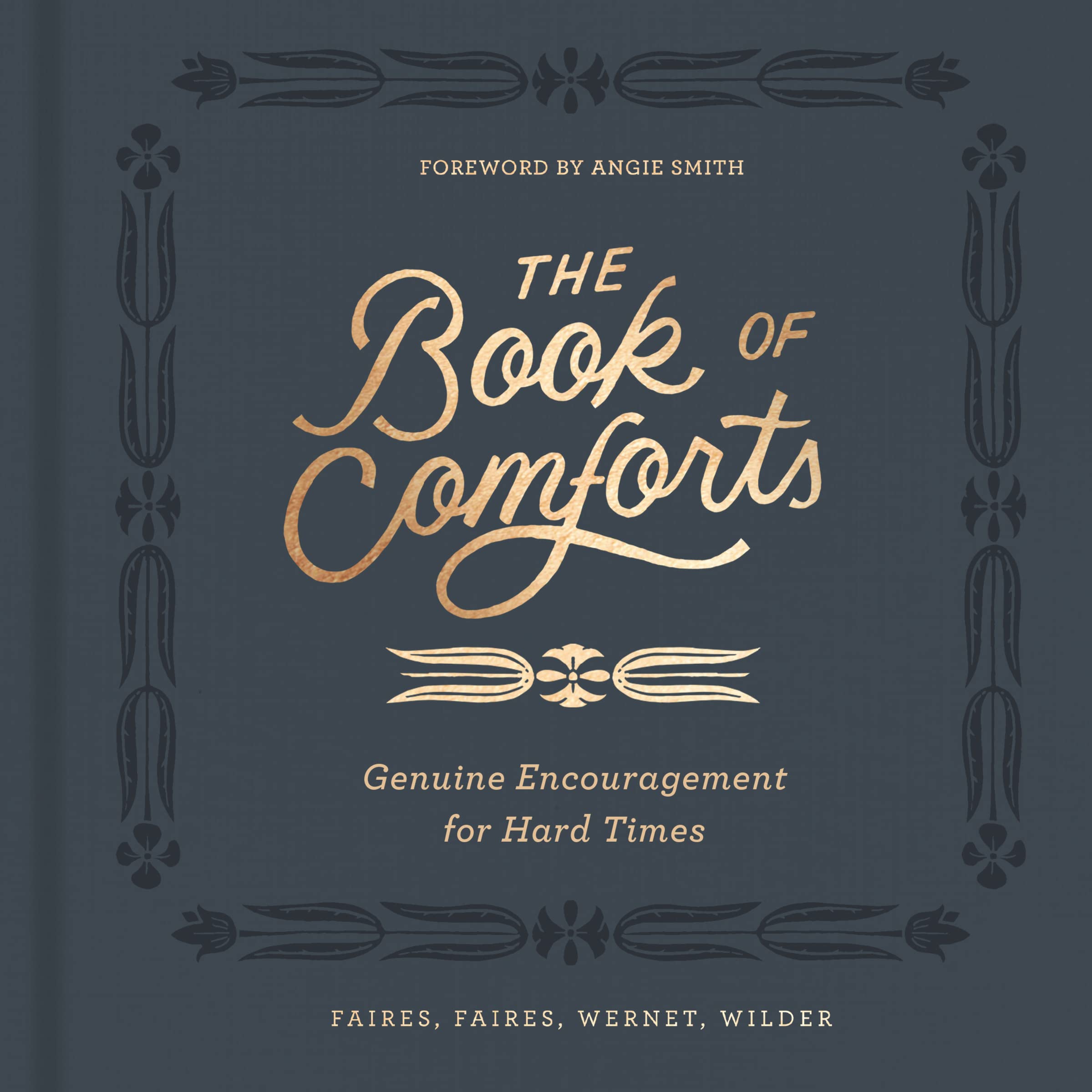 The Book of Comforts: Genuine Encouragement for Hard Times 9780310452065