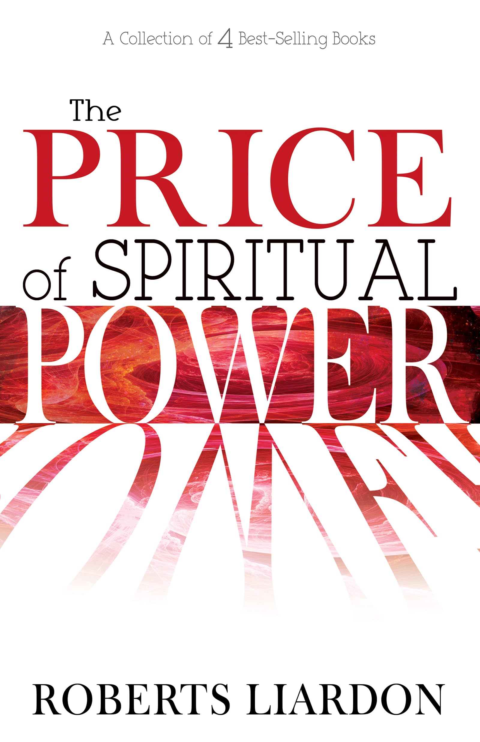 The Price of Spiritual Power: A Collection of Four Complete Bestsellers in One Volume 9781629112213