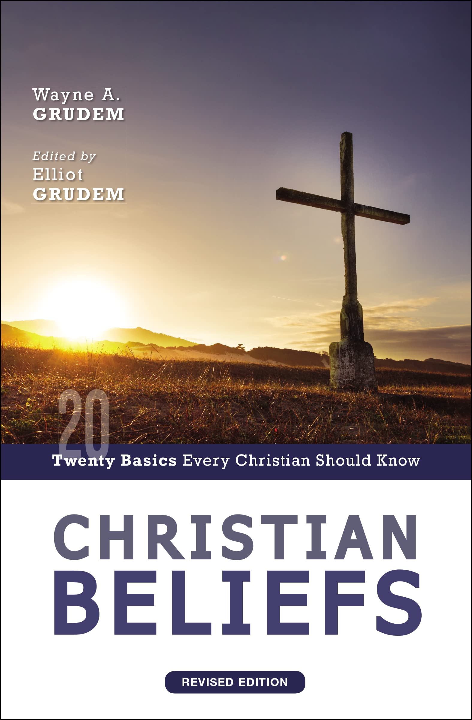 Christian Beliefs, Revised Edition: Twenty Basics Every Christian Should Know 9780310124337