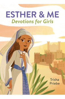 Esther & Me Devotions for Girls 9781636096209
