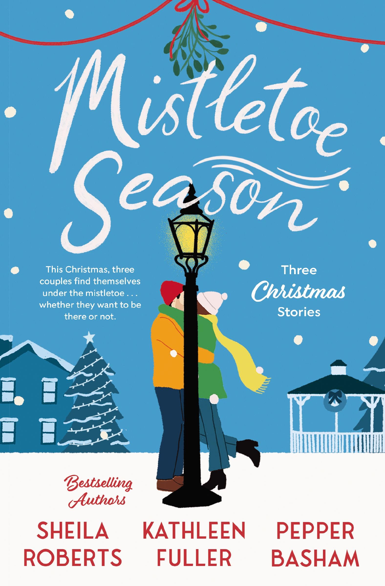 Mistletoe Season: Three heartwarming, low-spice Christmas romances perfect for a short escape 9780840716811