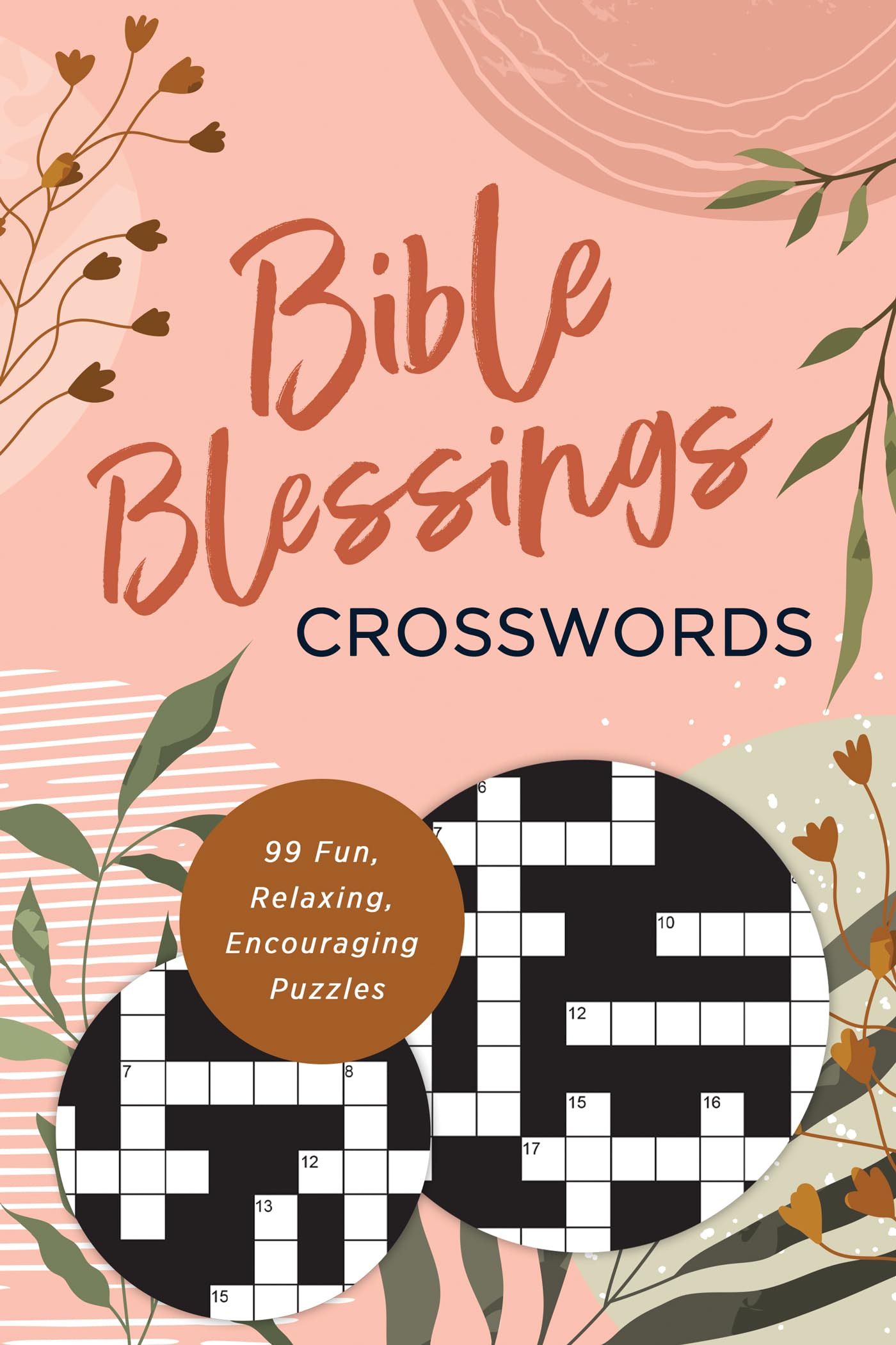 Bible Blessings Crosswords: 99 Fun, Relaxing, Encouraging Puzzles 9798891511569
