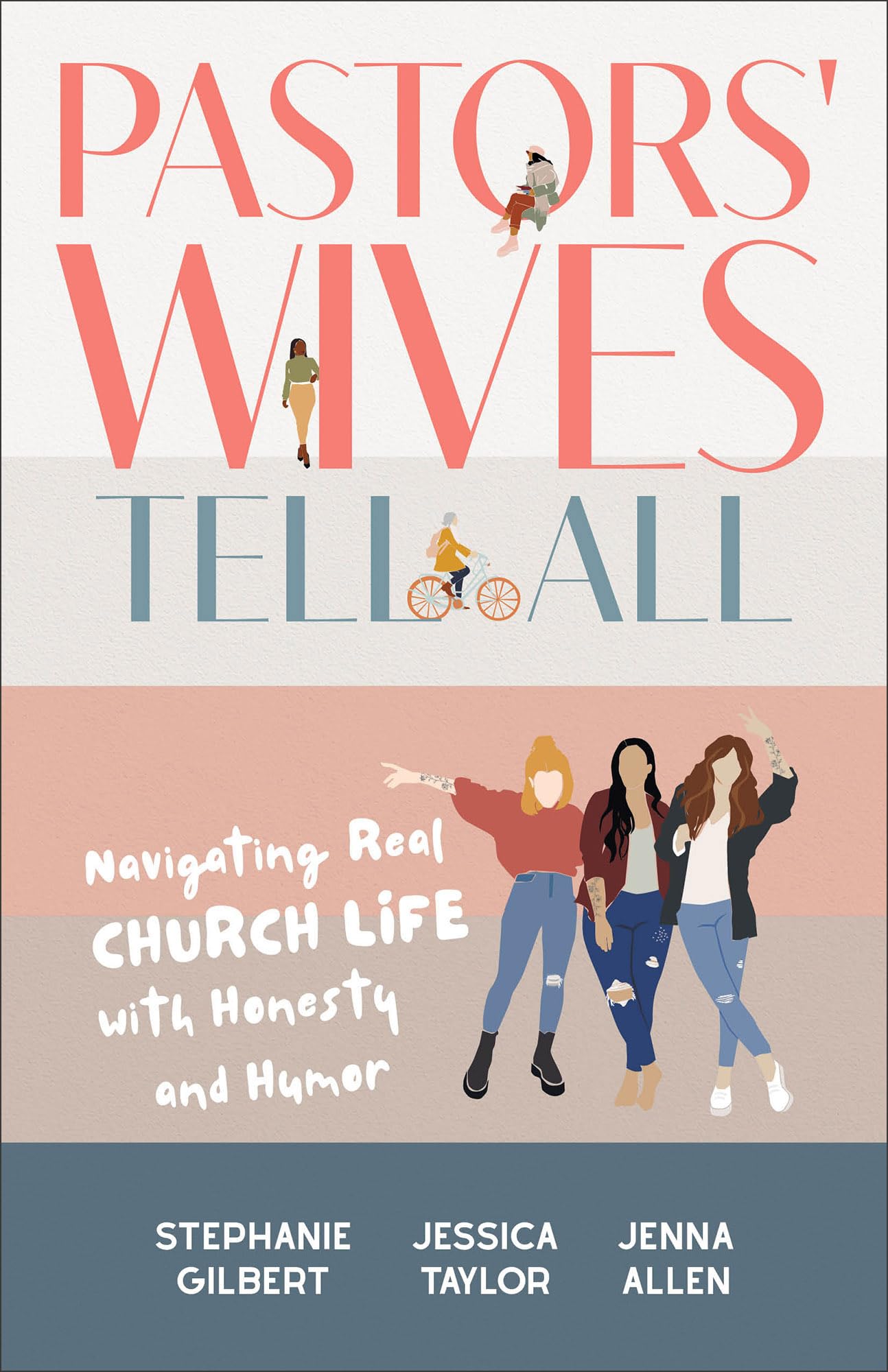Pastors' Wives Tell All: Navigating Real Church Life with Honesty and Humor 9781540903747