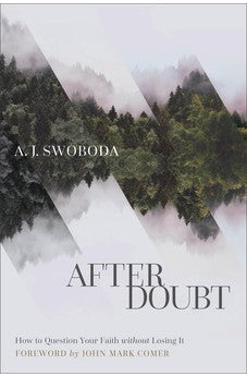 After Doubt: How to Question Your Faith without Losing It 9781587434518