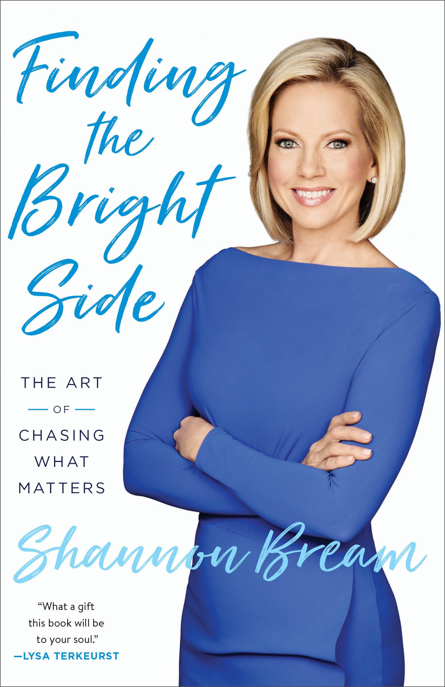 Finding the Bright Side: The Art of Chasing What Matters 9781524763480